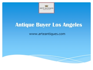 Antique Buyer Los Angeles - www.arteantiques.com