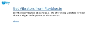 Get Vibrators from Playblue.ie