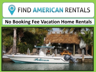 No Booking Fee Vacation Home Rentals