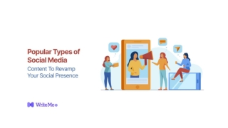 Popular Types of Social Media Content To Revamp Your Social Presence