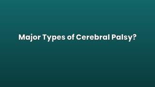 Major Types of Cerebral Palsy