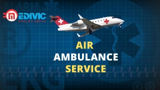 Get Extraordinary Life Support by Medivic Air Ambulance from Chennai