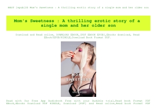 BEST [epub]$$ Mom's Sweetness  A thrilling erotic story of a single mom and her older son (DOWNLOAD E.B.O.O.K.^)