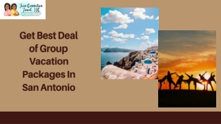 Here is the Best Deal for Group Vacation Packages In San Antonio