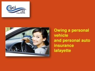 Owing a personal vehicle and personal auto insurance lafayette
