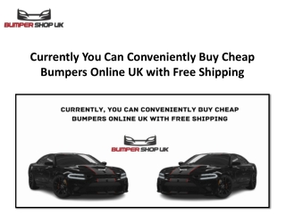 Currently You Can Conveniently Buy Cheap Bumpers Online UK with Free Shipping