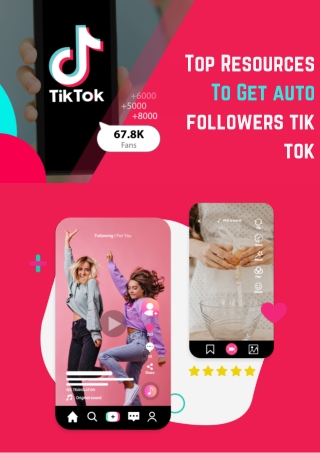 Top Resources To Get auto followers tik tok