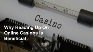 Why Reading Up On Online Casinos Is Beneficial 8