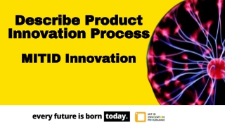 Describe Product Innovation Process - MIT ID Innovation