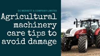 Agricultural Machinery Care Tips to Avoid Damage