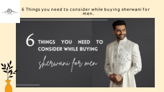 6 Things you need to consider while buying sherwani for men.