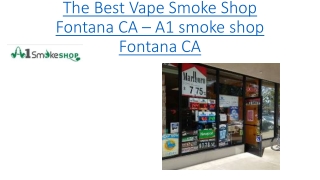 The Best Vape Smoke Shop Fontana CA