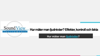 Hur mäter man ljudnivåer Effekter kontroll och fakta