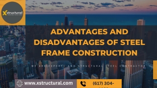 Advantages And Disadvantages of Steel Frame Construction