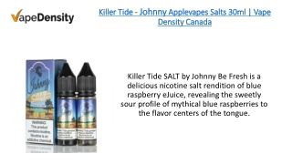 Killer Tide - Johnny Applevapes Salts 30ml | Vape Density Canada