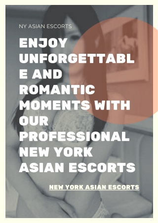 Enjoy unforgettable and romantic moments with our professional New York Asian mo