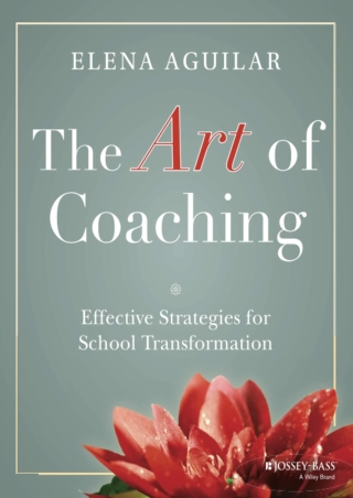 DOWNLOA T  The Art of Coaching Effective Strategies for School Transformation