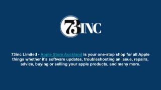 Authorized Apple Store Auckland for All Apple Needs- 73Inc Limited