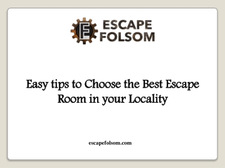 Easy tips to Choose the Best Escape Room in your Locality