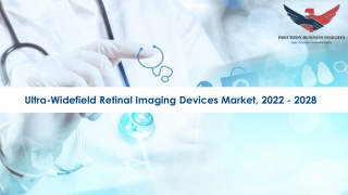 Ultra Wide Field Retinal Imaging Devices Market Research Report 2022-2028