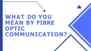 Fibre Optic Communication
