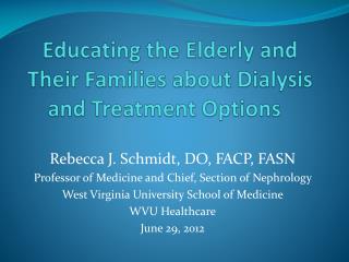 Educating the Elderly and Their Families about Dialysis and Treatment Options