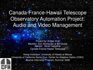 Canada-France-Hawaii Telescope Observatory Automation Project: Audio and Video Management
