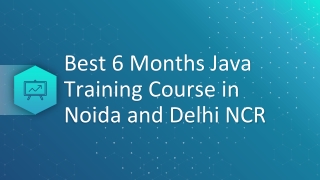 Best 6 Months Java Training Course in Noida and Delhi NCR