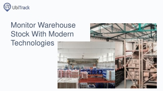 Monitor Warehouse Stock With Modern Technologies