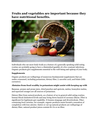 Fruits and vegetables are important because they have nutritional benefits