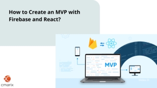 Discover the Best Way to Build an MVP with React and Firebase