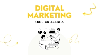 Digital Marketing  Guide For Beginners