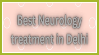 Best Neurology expert in Delhi