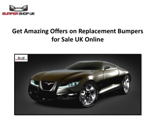 Get Amazing Offers on Replacement Bumpers for Sale UK Online