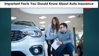 Important Facts You Should Know About Auto Insurance