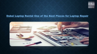 Dubai Laptop Rental One of the Best Places for Laptop Repair