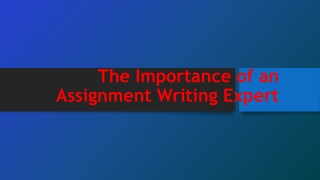 The Importance of an Assignment Writing Expert
