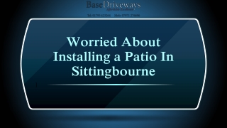 Worried About Installing a Patio In Sittingbourne