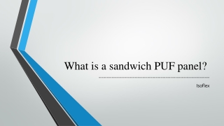 What is a sandwich PUF panel ppt