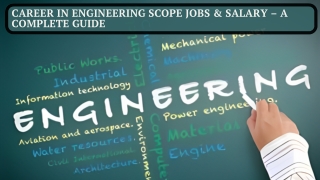 CAREER IN ENGINEERING SCOPE JOBS & SALARY – A COMPLETE GUIDE