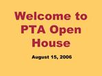 Welcome to PTA Open House