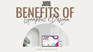 Benefits of Graphic Design | Juno Creative