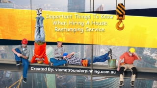 Important Things To Know When Hiring A House Restumping Service