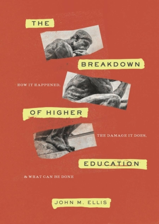 eBOOK  The Breakdown of Higher Education How It Happened the Damage It