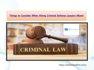 Things to Consider When Hiring Criminal Defense Lawyers Miami