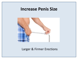 Enjoy Thicker and Larger Penis