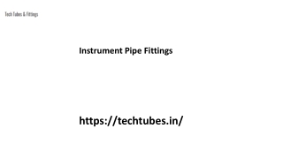 Instrument Pipe Fittings Techtubes.in....