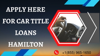 Apply here for Car Title Loans Hamilton without credit checks