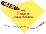 7 Keys to comprehension
