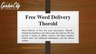 Free Weed Delivery Thorold | Gardencitycannabisco.com